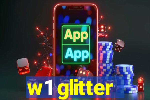 w1 glitter